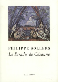 Philippe Sollers - Le Paradis De Cezanne.