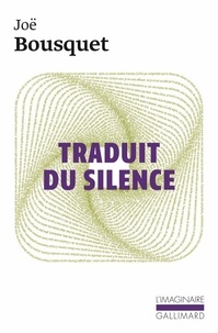 Joë Bousquet - Traduit du silence.