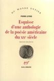 Pierre Leyris - Esquisse d'une anthologie de la poésie américaine du XIXe siècle.
