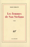 Marie Ferranti - Les femmes de San Stefano.