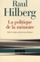 Raul Hilberg - La politique de la mémoire.