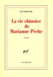 Lisa Bresner - La Vie Chinoise De Marianne Peche.