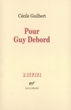 Cécile Guilbert - Pour Guy Debord.