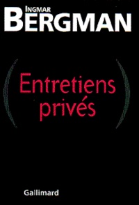 Ingmar Bergman - Entretiens privés.