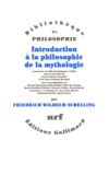 Friedrich von Schelling - Introduction à la philosophie de la mythologie - Introduction Historico-critique, Philosophie rationelle pure.