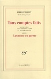 Arnaud Guillon et Frédéric Badré - Tous comptes faits - Entretiens avec Frédéric Badré et Arnaud Guillon ; suivi de Lauwrence en guerre.