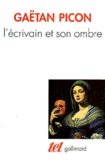 Gaëtan Picon - Introduction à une esthétique de la littérature Tome 1 - L'écrivain et son ombre.