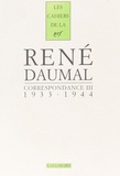 René Daumal - Correspondance / René Daumal Tome 3 - 1933-1944.