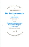 Alexandre Kojève et Leo Strauss - De la tyrannie.