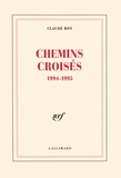Claude Roy - Livres de bord / Claude Roy Tome 6 - Chemins croisés.