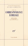 Alexis de Tocqueville - Oeuvres complètes - Tome 14, Correspondance familiale.