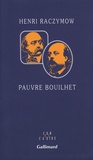 Henri Raczymow - Pauvre Bouilhet.