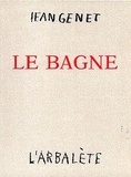 Jean Genet - Le bagne.
