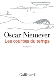 Oscar Niemeyer - Les courbes du temps - Mémoires.