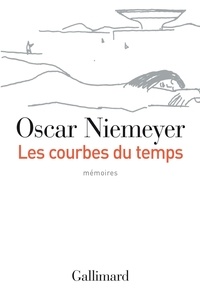 Oscar Niemeyer - Les courbes du temps - Mémoires.