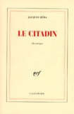 Jacques Réda - Le citadin - Chronique.