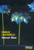 Carlo Lucarelli - Almost Blue.