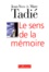 Marc Tadié et Jean-Yves Tadié - Le sens de la mémoire.