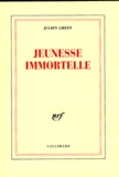 Julien Green - Jeunesse immortelle.