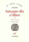 Ernst Jünger - Soixante-dix s'efface - Tome 5, Journal 1991-1996.