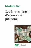 Friedrich List - Système national d'économie politique.