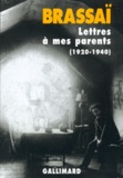  Brassaï - Lettres A Mes Parents (1920-1940).