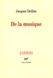 Jacques Drillon - De la musique.