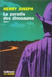 Henry Joseph - Le paradis des dinosaures Tome 1 : .