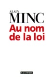 Alain Minc - Au nom de la loi.