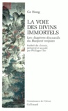 Hong Ge - La voie des divins immortels - Les chapitres discursifs du "Baopuzi neipian".