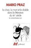 Mario Praz - La chair, la mort et le diable dans la littérature du XIXe siècle - Le romantisme noir.