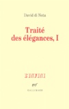 David Di Nota - Traite Des Elegances. Tome 1.