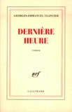 Georges-Emmanuel Clancier - Dernière heure.