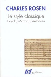 Charles Rosen - Le Style Classique. Haydn, Mozart, Beethoven, Edition Augmentee.