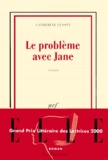 Catherine Cusset - Le Probleme Avec Jane.