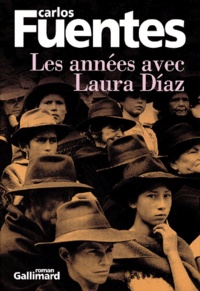 Carlos Fuentes - Les Annees Avec Laura Diaz.