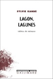 Sylvie Kandé - Lagon, Lagunes. Tableau De Memoire.