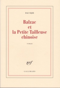 Sijie Dai - Balzac Et La Petite Tailleuse Chinoise.