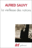 Alfred Sauvy - La Vieillesse Des Nations.
