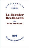Rémy Stricker - Le Dernier Beethoven.