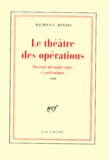 Maurice Georges Dantec - Le théâtre des opérations - Journal métaphysique et polémique 1999.