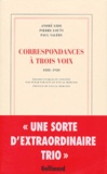 André Gide et Pierre Louÿs - Correspondances à trois voix - 1888-1920.