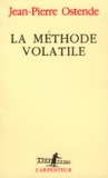 Jean-Pierre Ostende - La Methode Volatile.
