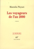 Marcelin Pleynet - Les Voyageurs De L'An 2000.