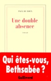 Paul de Roux - Une Double Absence.