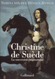 Verena von der Heyden-Rynsch - Christine De Suede. La Souveraine Enigmatique.