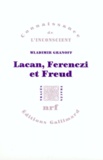 Wladimir Granoff - Lacan, Ferenczi Et Freud.