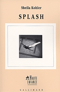 Sheila Kohler - Splash.