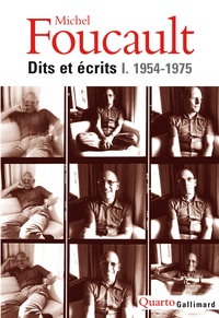 Michel Foucault - Dits et écrits - Tome 1, 1954-1975.
