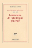 Maurice Georges Dantec - Laboratoire de catastrophe générale - Journal métaphysique et polémique 2000-2001.